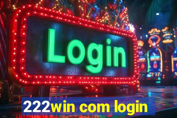 222win com login