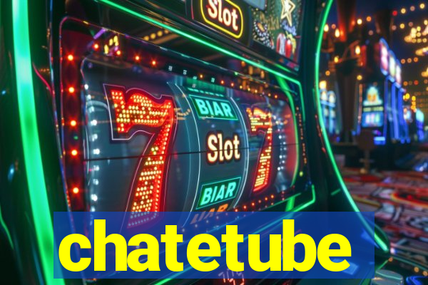 chatetube
