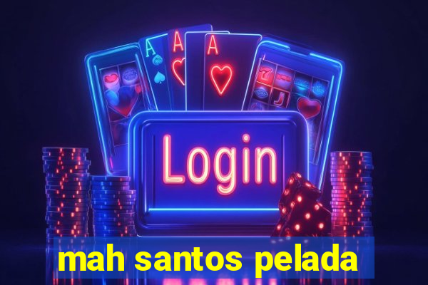 mah santos pelada