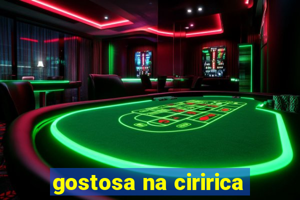 gostosa na ciririca