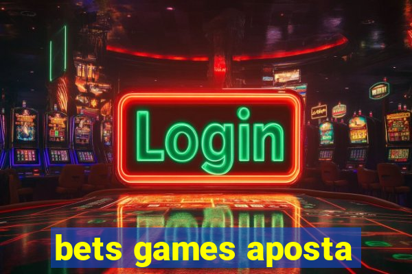 bets games aposta