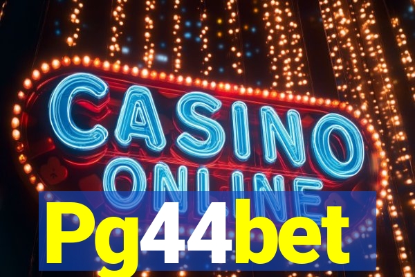 Pg44bet