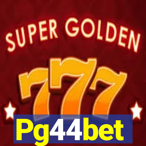 Pg44bet