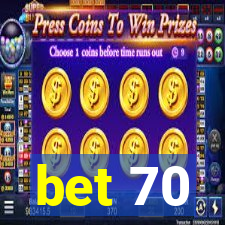 bet 70