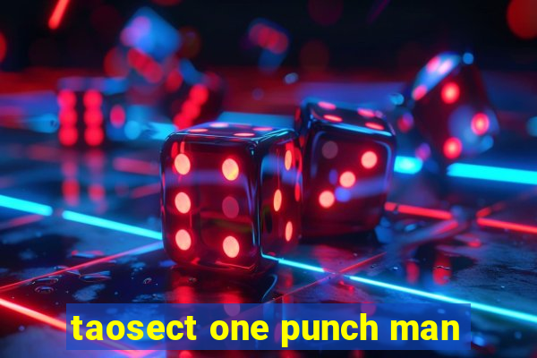 taosect one punch man