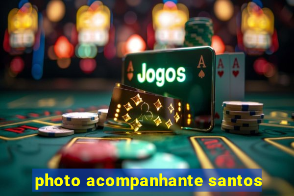 photo acompanhante santos