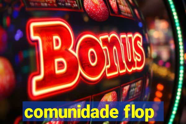 comunidade flop