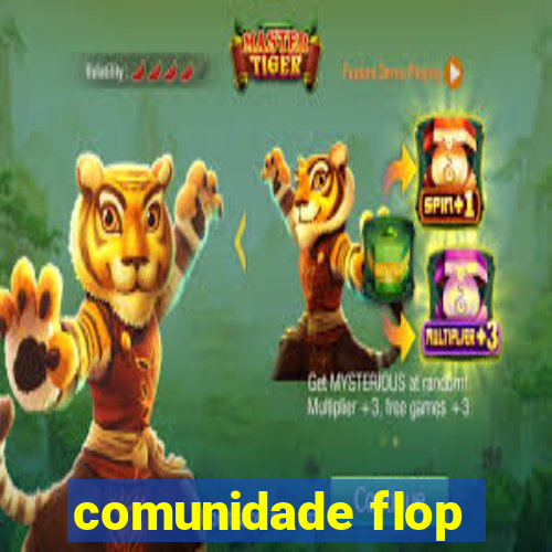 comunidade flop