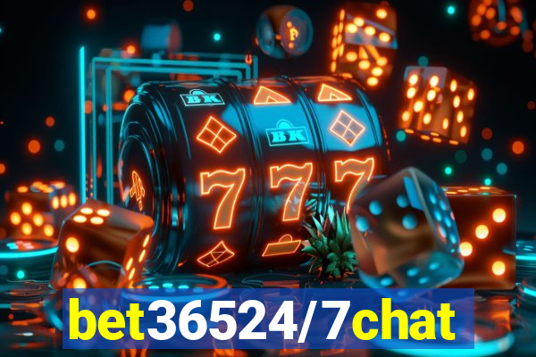 bet36524/7chat