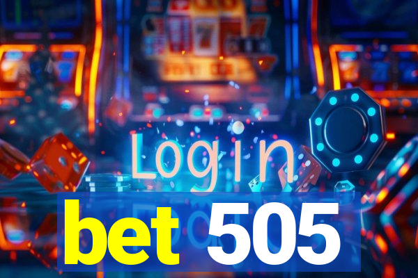 bet 505