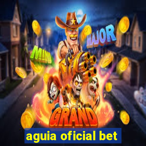 aguia oficial bet