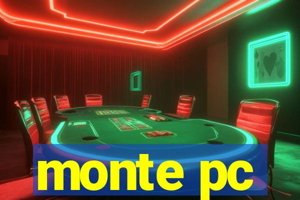 monte pc