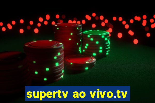 supertv ao vivo.tv
