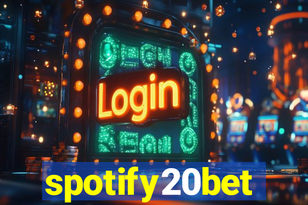 spotify20bet