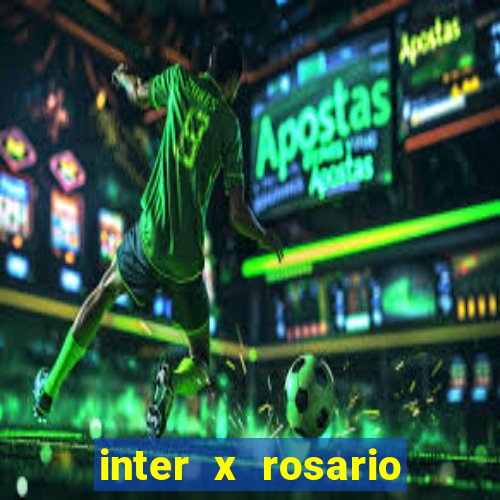 inter x rosario central onde assistir