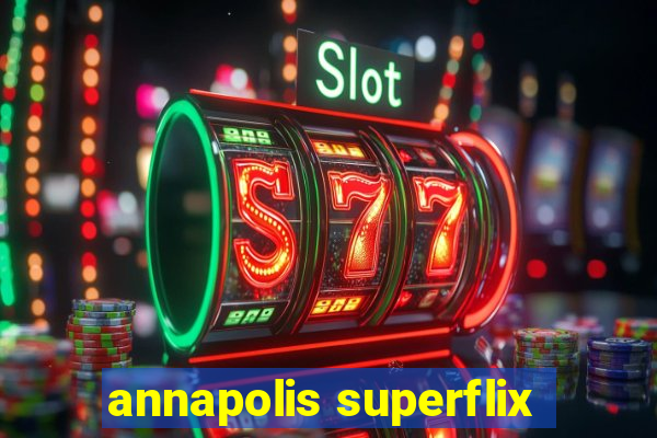 annapolis superflix