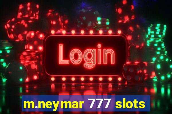 m.neymar 777 slots