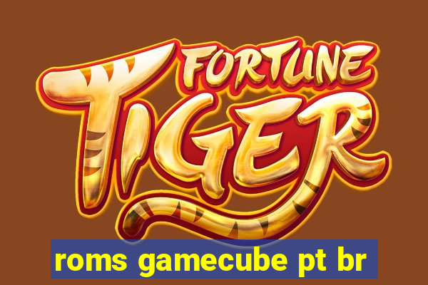roms gamecube pt br