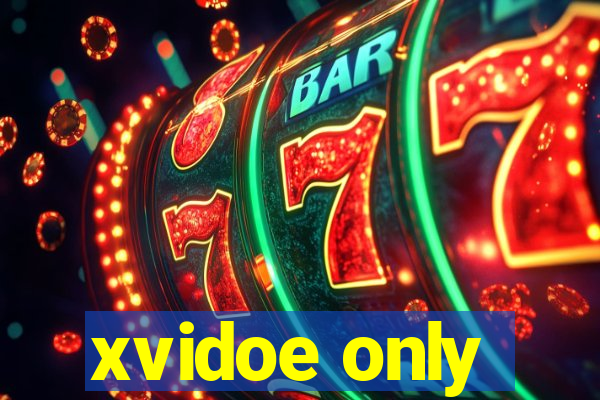 xvidoe only