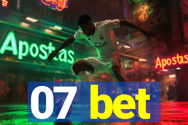 07 bet