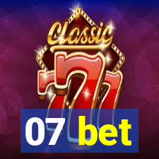 07 bet
