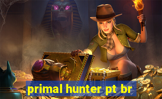 primal hunter pt br