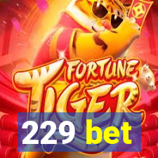 229 bet