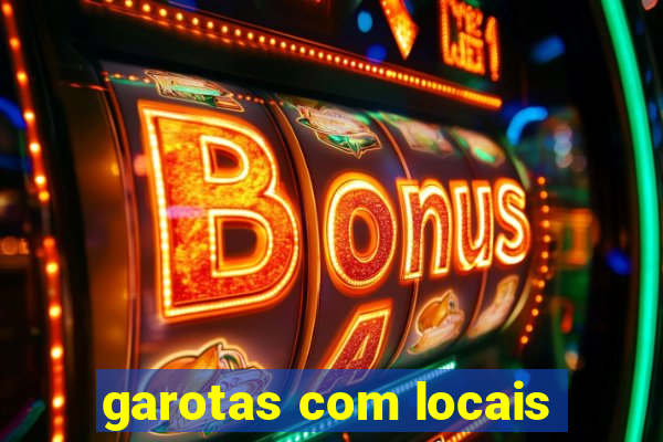 garotas com locais