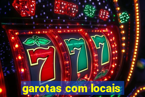 garotas com locais