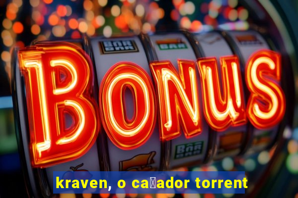 kraven, o ca莽ador torrent