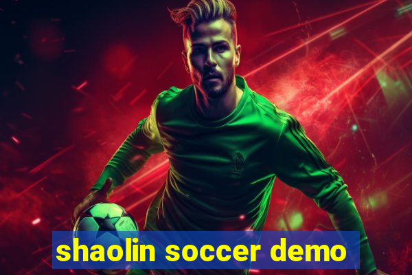 shaolin soccer demo