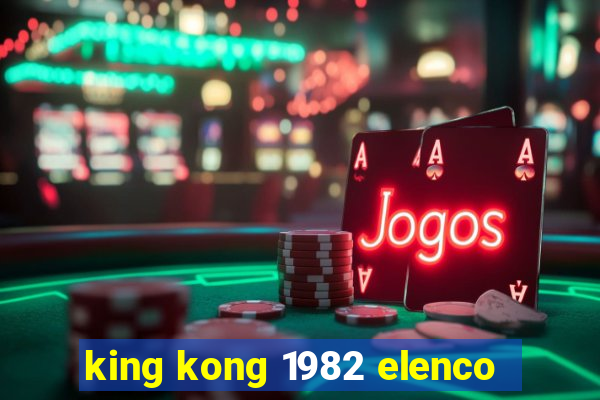 king kong 1982 elenco