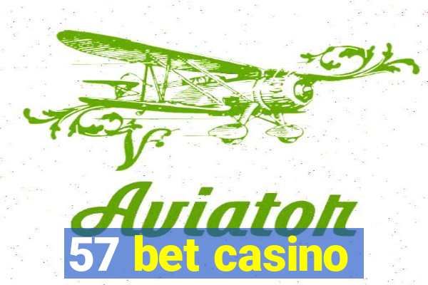 57 bet casino