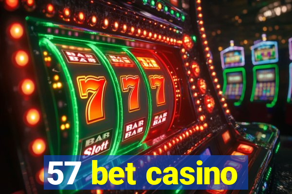 57 bet casino