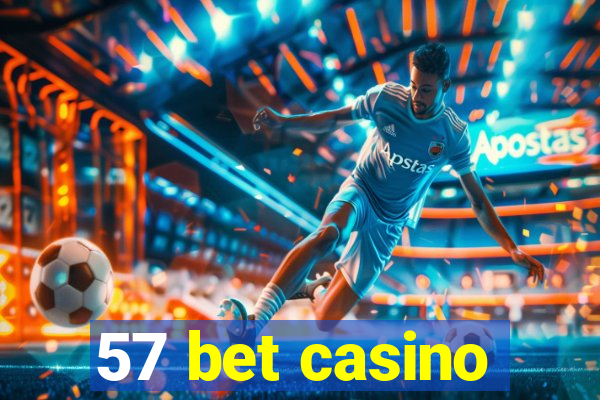 57 bet casino
