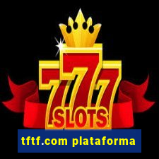 tftf.com plataforma
