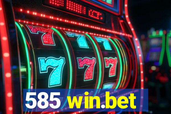 585 win.bet