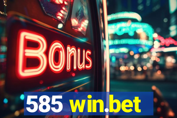 585 win.bet