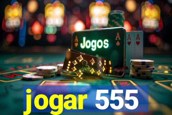 jogar 555