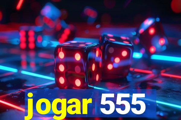 jogar 555