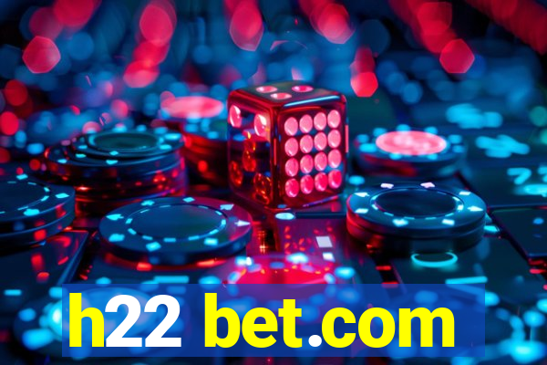 h22 bet.com