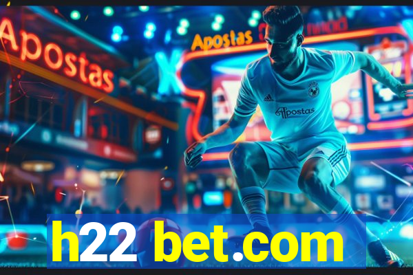 h22 bet.com