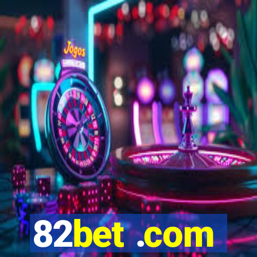 82bet .com