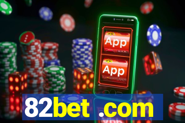 82bet .com