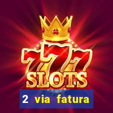 2 via fatura cartao credito bradesco