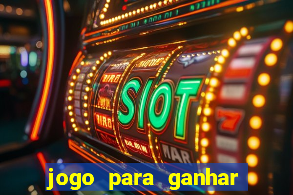 jogo para ganhar dinheiro de verdade no pix na hora