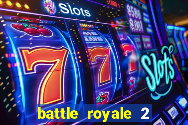 battle royale 2 filme completo dublado