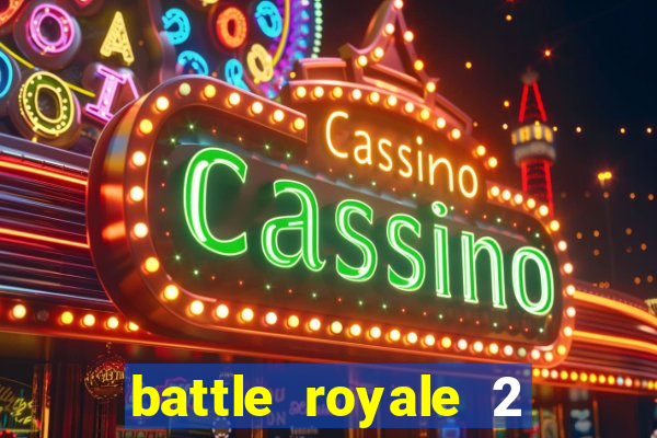 battle royale 2 filme completo dublado