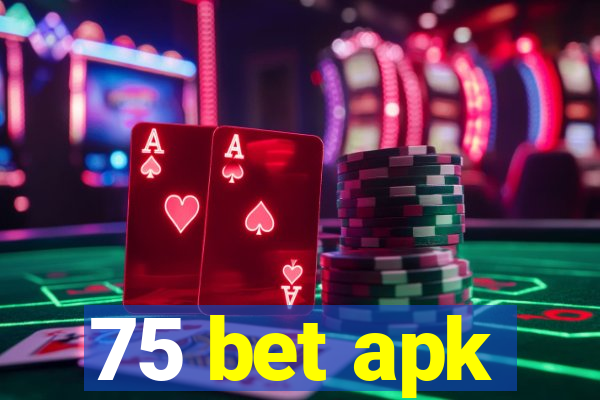 75 bet apk