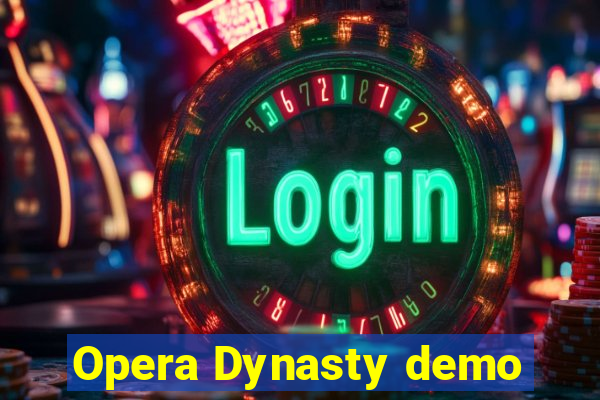 Opera Dynasty demo